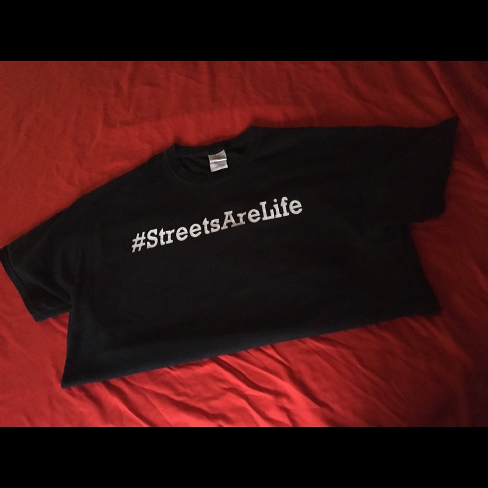 Streets are Life T-Shirt Gildan Large